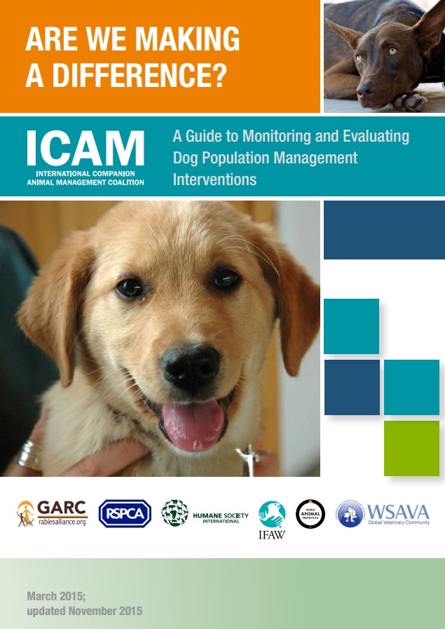 Are we making a difference? A Guide to Monitoring and Evaluating Dog Population Management Interventions (2015)