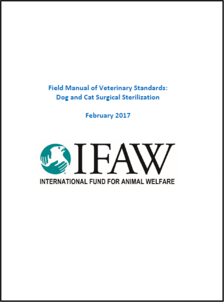 IFAW’s field manual of veterinary standards: Dog and cat sterilisation